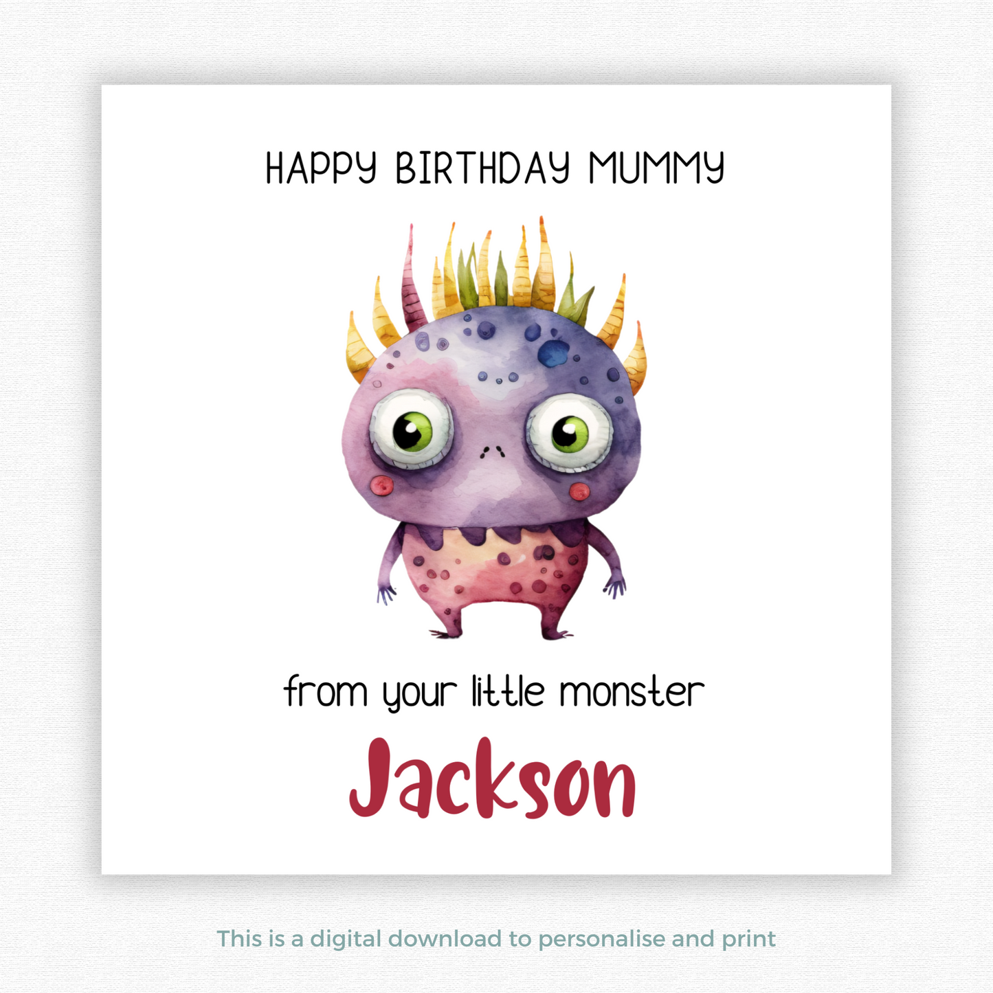 Editable Birthday Card - Mummy From Your Little Monster