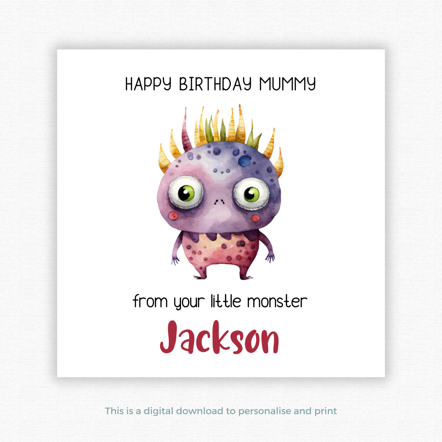 Editable Birthday Card - Mummy From Your Little Monster
