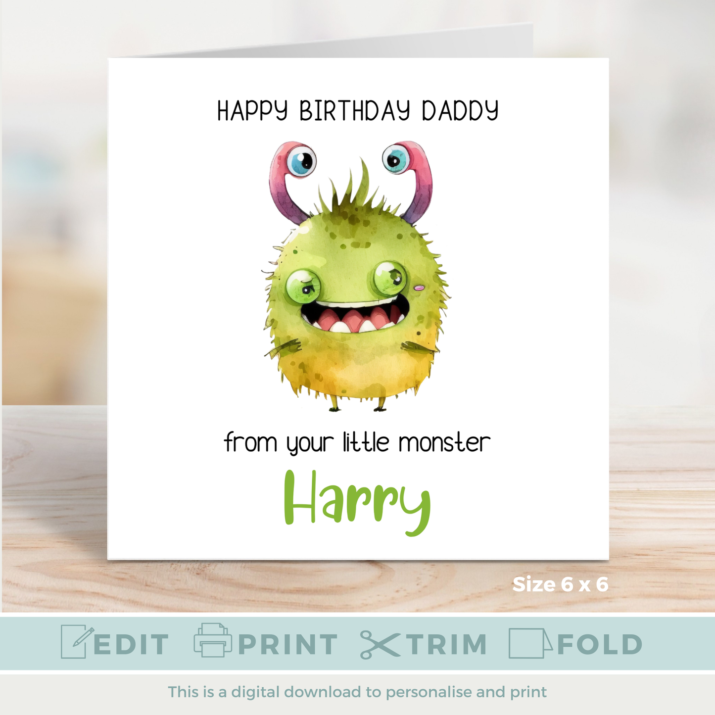 Editable Birthday Card - Daddy From Your Little Monster