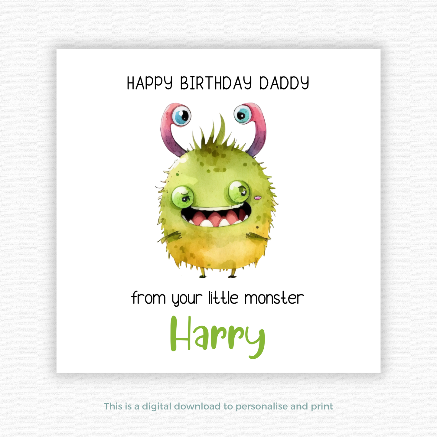 Editable Birthday Card - Daddy From Your Little Monster